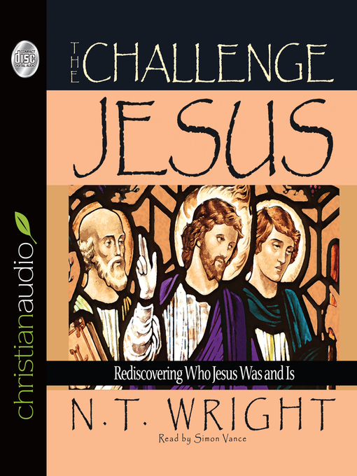 Title details for Challenge of Jesus by N.T. Wright - Available
